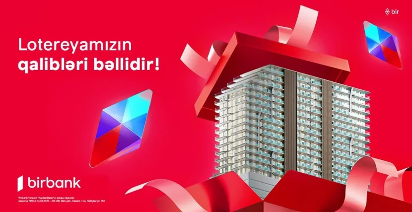 Birbank-ın Yeni il lotereyasında mənzilin sahibi bəlli oldu
