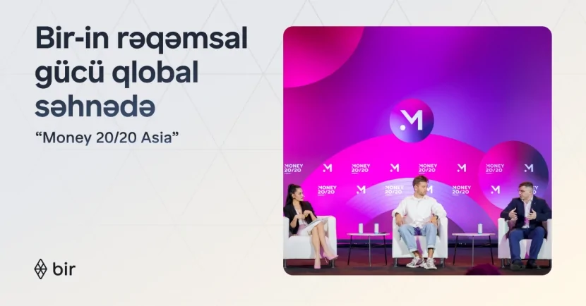 Bir Azərbaycanın rəqəmsal transformasiya təcrübəsini “Money20/20 Asia 2026” qlobal səhnəsinə daşıdı